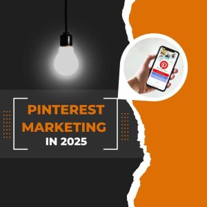 Pinterest marketing in 2025