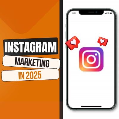 Instagram Marketing in 2025