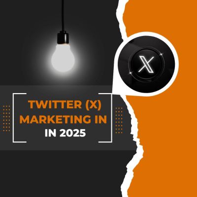 Twitter (X) Marketing in 2025